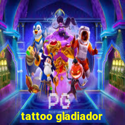 tattoo gladiador