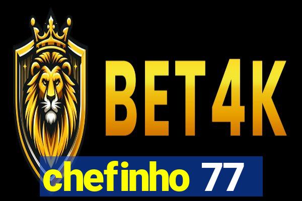 chefinho 77