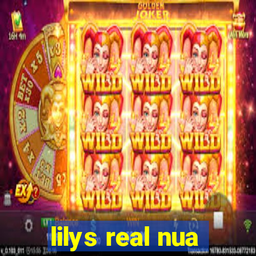 lilys real nua