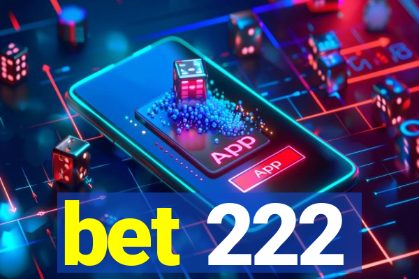 bet 222