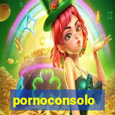 pornoconsolo