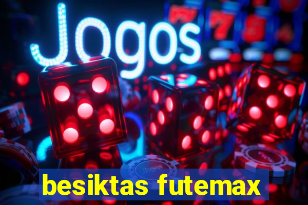 besiktas futemax