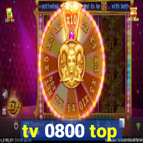 tv 0800 top