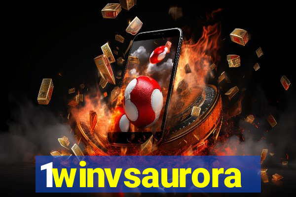 1winvsaurora