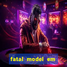 fatal model em eunapolis bahia