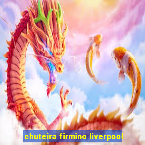 chuteira firmino liverpool