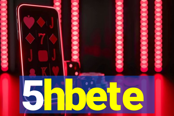 5hbete