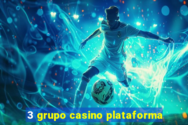 3 grupo casino plataforma