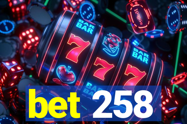 bet 258