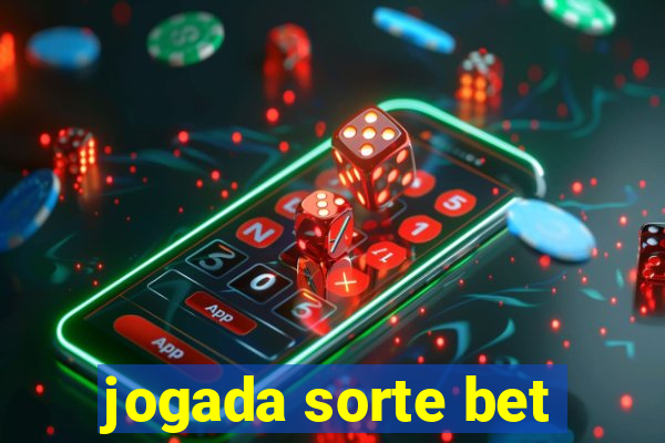 jogada sorte bet