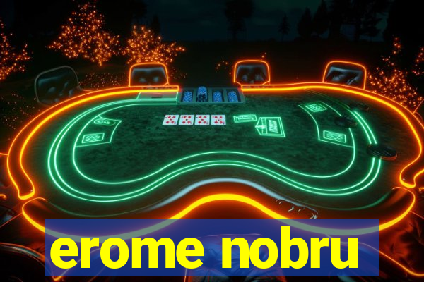 erome nobru