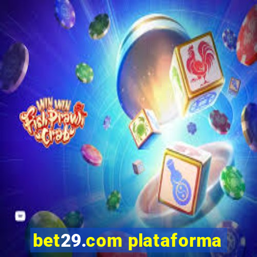 bet29.com plataforma