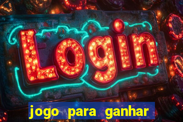 jogo para ganhar dinheiro de verdade no pix sem deposito