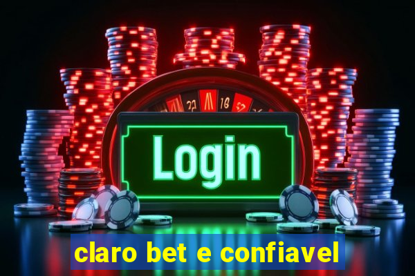 claro bet e confiavel