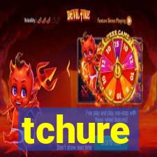 tchure