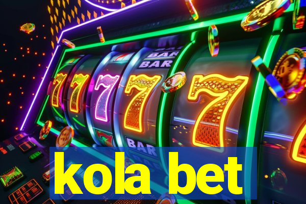 kola bet