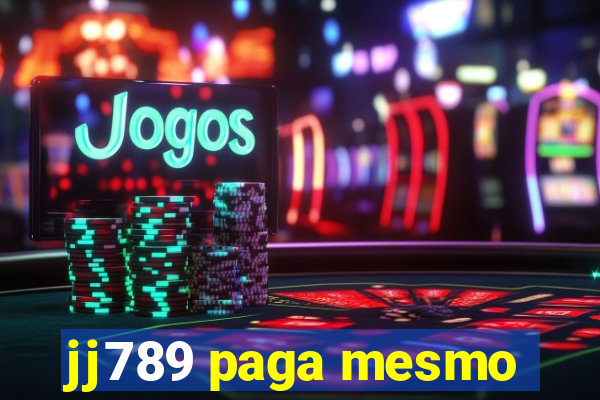 jj789 paga mesmo