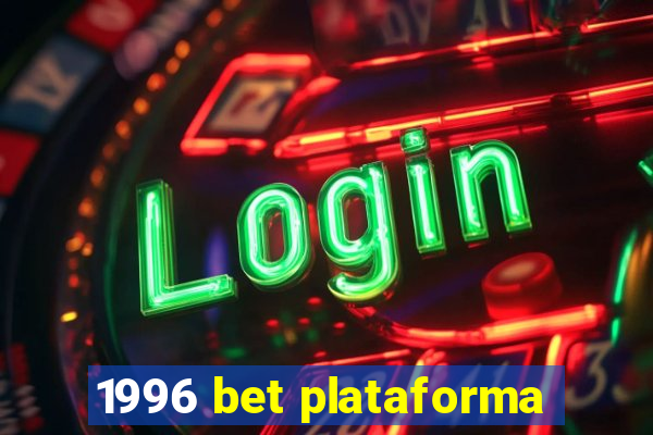 1996 bet plataforma