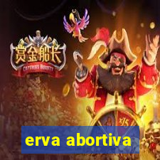 erva abortiva