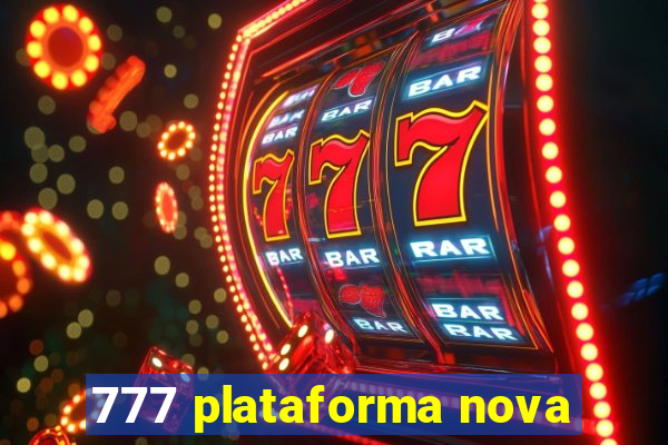 777 plataforma nova