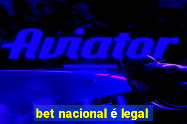 bet nacional é legal