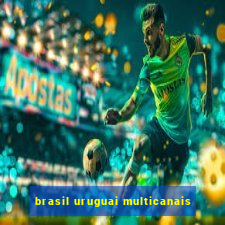 brasil uruguai multicanais