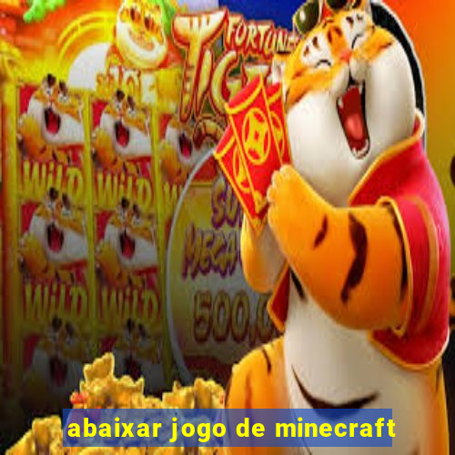 abaixar jogo de minecraft