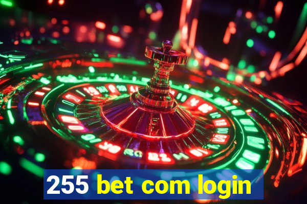 255 bet com login