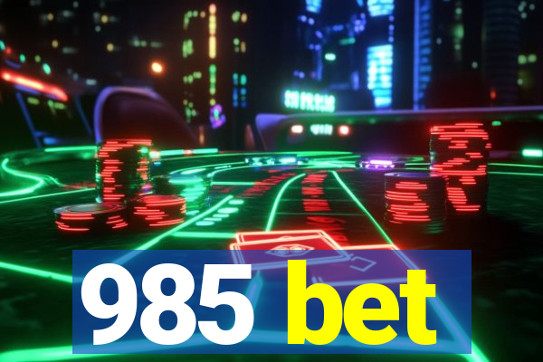 985 bet