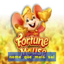 nome que mais sai na rifa