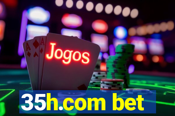 35h.com bet