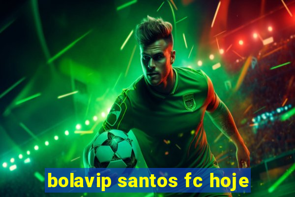 bolavip santos fc hoje