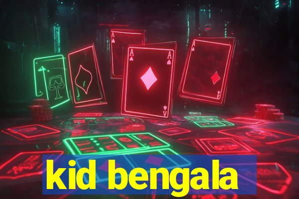 kid bengala