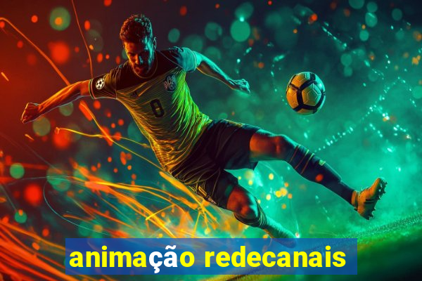 animação redecanais