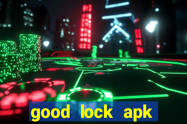 good lock apk android 13