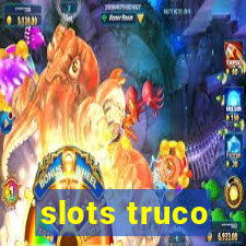 slots truco