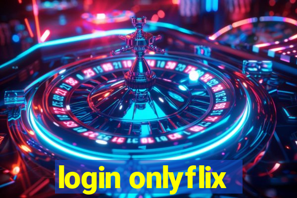 login onlyflix