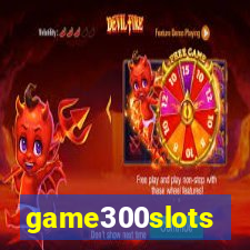 game300slots