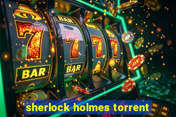 sherlock holmes torrent