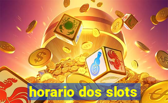 horario dos slots