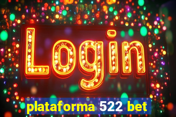 plataforma 522 bet