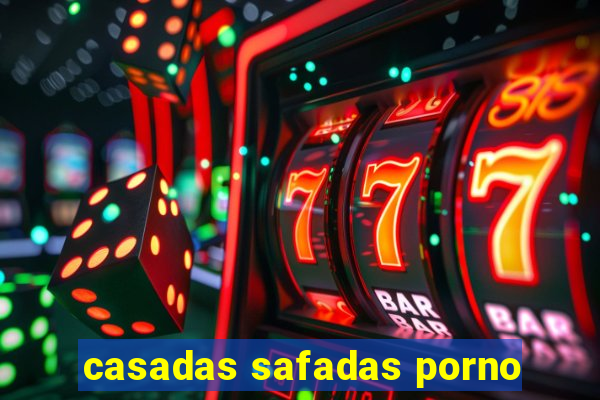 casadas safadas porno