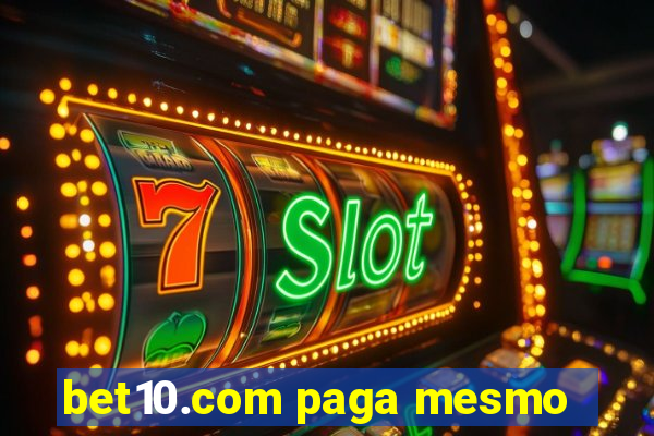 bet10.com paga mesmo