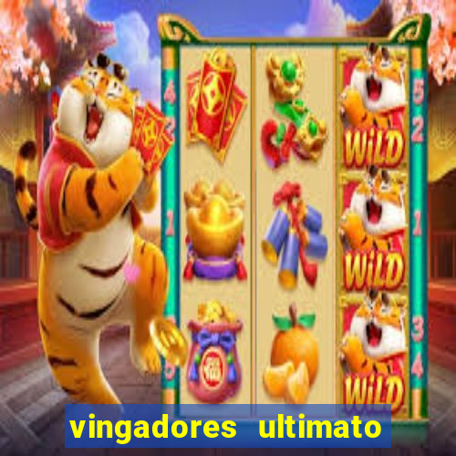 vingadores ultimato completo dublado gratis