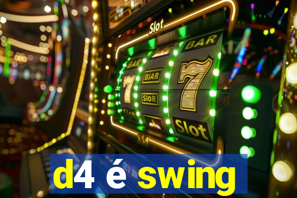 d4 é swing