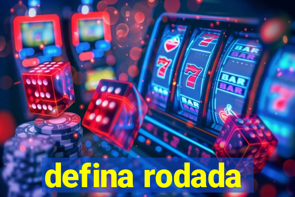 defina rodada