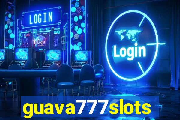 guava777slots