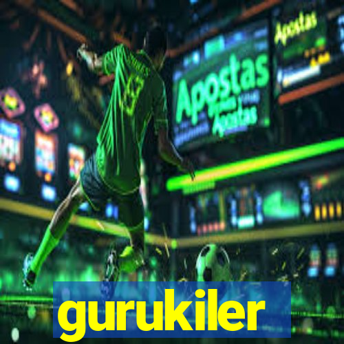 gurukiler