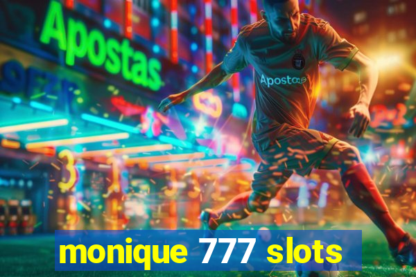 monique 777 slots