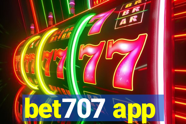 bet707 app